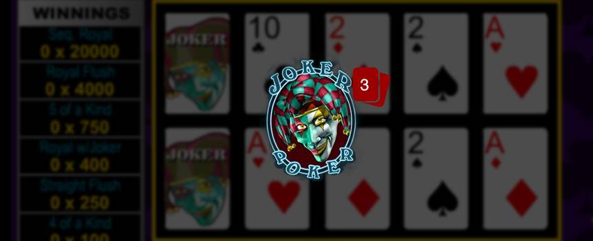 Joker Poker – it's video poker that could have you rolling in the dough – and we're not joking. Cue the funny business: not only will you like the potential payouts, but you'll also like playing too. Get playful by pressing "Deal" to receive five Joker Poker cards. Keep the cards you want and get rid of those you don't. You win if the final hand is a pair of Kings or higher. We all know no punch line is as good as watching your winnings multiply, so try out your Joker Poker strategy today!