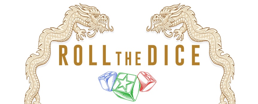 For a classic Chinese dice game, try your hand at Roll the Dice, otherwise known as Hoo Hey How and Fish-Prawn-Crab.