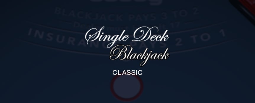 Slots.lv offers a bevy of exciting online blackjack games but none of them offer up a house edge quite like Single Deck Blackjack. With higher chances of winning exciting amounts of online blackjack cash, you might as well go right ahead and give this thrilling game a try.