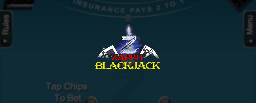 Blackjack games are always a crowd favorite and Zappit Blackjack is no exception. Not only is this game easy to learn, it also guarantees endless fun and entertainment. Your aim is simple and exactly the same as classic Blackjack: get as close to 21 without going higher than 21, while having a higher hand than the dealer. If you're dealt a hand with a hard total of 15, 16 or 17, you can choose to hit the "zap" button instead, which will swap your cards for two new ones. Prepare to zap, zap, zap and make your playing experience an electrifying one!